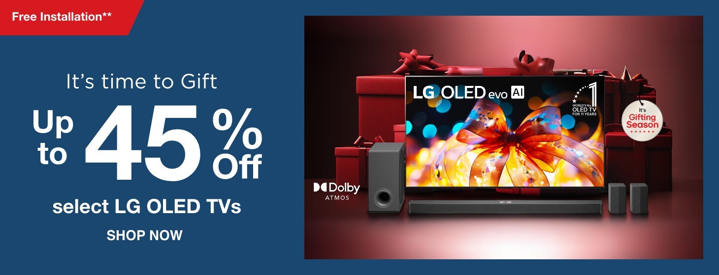 Up to 45% off select LG OLED TVs. It's time to gift, Free Installation**